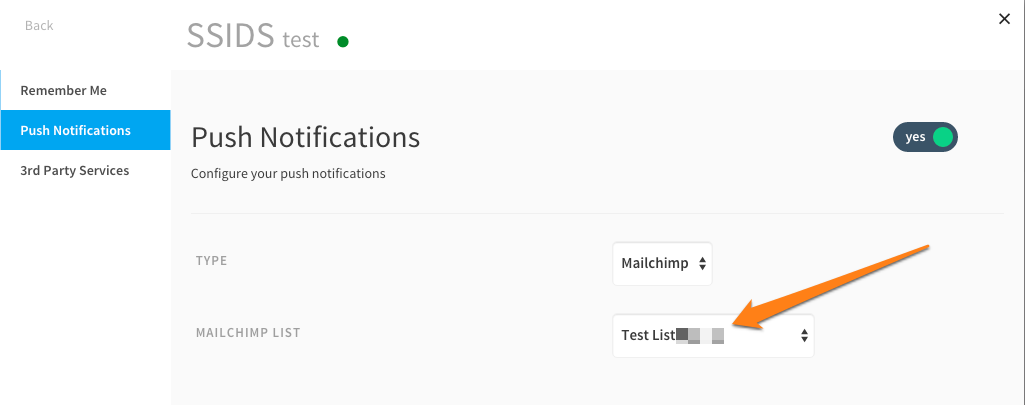 Push Notifications The Mailchimp Connector adds automatically any new email address gathered through Wi-Fi to a Mailchimp list, and send emails.