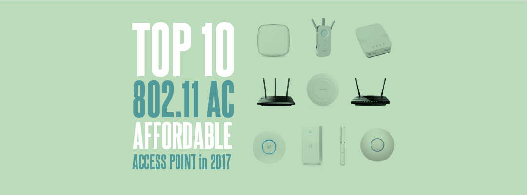 top 10 best 208.11ac access points in 2017